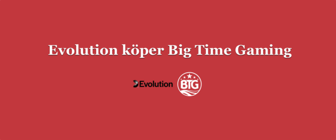 Evolution köper Big Time Gaming